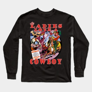 The Ladies Love a Cowboy Long Sleeve T-Shirt